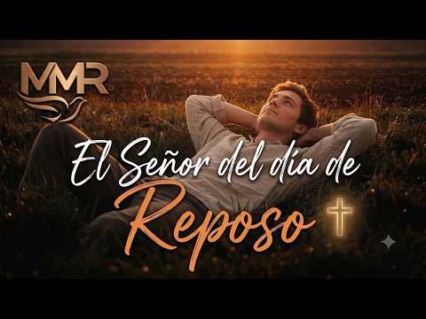 El Señor del día de reposo