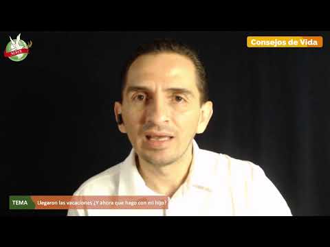 Consejos de Vida -  ¡Llegaron las vacaciones! Parte 2