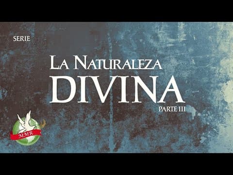 La Naturaleza Divina — Parte III